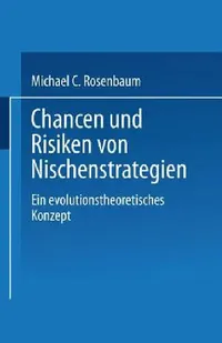 Buy Chancen Und Risiken Von Nischenstrategien (English, Michael C. Rosenbaum) — BookShops.in