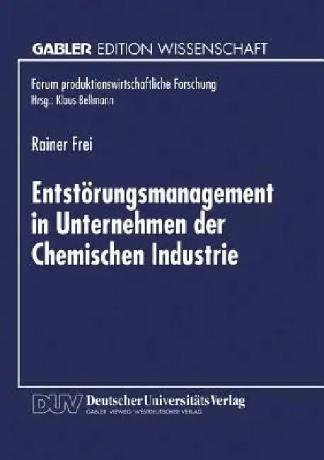 Entstörungsmanagement in Unternehmen Der Chemischen Industrie (English, Rainer Frei)