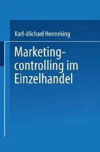 Buy Marketingcontrolling Im Einzelhandel (English, Karl-Michael Henneking) — BookShops.in