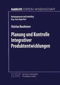 Buy Planung Und Kontrolle Integrativer Produktentwicklungen (English, Christian Runzheimer) — BookShops.in