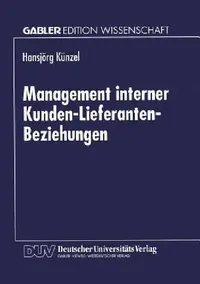 Buy Management Interner Kunden-Lieferanten-Beziehungen (English, Hansjörg Künzel) — BookShops.in