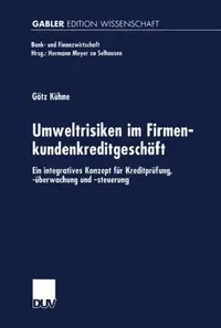 Buy Umweltrisiken Im Firmenkundenkreditgeschäft (English, Götz Kühne) — BookShops.in