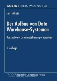 Buy Der Aufbau Von Data Warehouse-Systemen (English, Jan Holthuis) — BookShops.in
