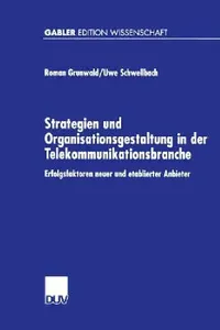 Buy Strategien Und Organisationsgestaltung in Der Telekommunikationsbranche (English, Roman Grunwald | Uwe Schwellbach) — BookShops.in
