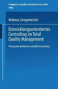 Buy Entwicklungsorientiertes Controlling Im Total Quality Management (English, Andreas Zangemeister) — BookShops.in