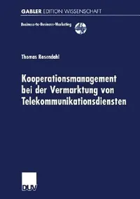 Buy Kooperationsmanagement Bei Der Vermarktung Von Telekommunikationsdiensten (English, Thomas Rosendahl) — BookShops.in