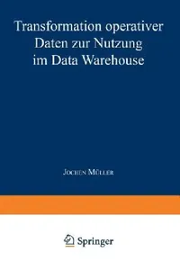 Buy Transformation Operativer Daten Zur Nutzung Im Data Warehouse (English, Jochen Müller) — BookShops.in