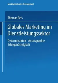 Buy Globales Marketing Im Dienstleistungssektor (English, Thomas Reis) — BookShops.in