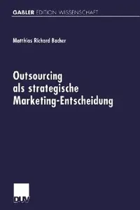 Buy Outsourcing ALS Strategische Marketing-Entscheidung (English, Matthias Richard Bacher) — BookShops.in