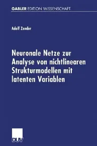 Buy Neuronale Netze Zur Analyse Von Nichtlinearen Strukturmodellen Mit Latenten Variablen (English, Adolf Zander) — BookShops.in