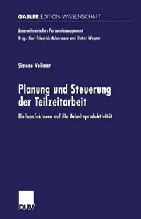 Buy Planung Und Steuerung Der Teilzeitarbeit (English, Simone Vollmer) — BookShops.in