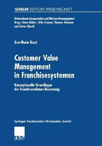 Buy Customer Value Management in Franchisesystemen (English, Eva-Maria Gust) — BookShops.in