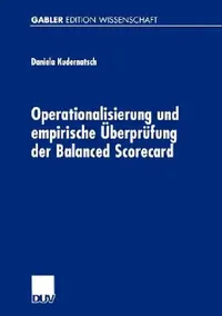 Buy Operationalisierung Und Empirische Überprüfung Der Balanced Scorecard (English, Daniela Kudernatsch) — BookShops.in