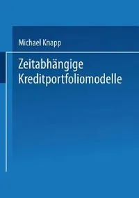 Buy Zeitabhängige Kreditportfoliomodelle (English, Michael Knapp) — BookShops.in