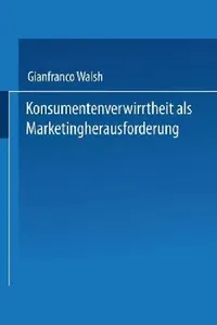 Buy Konsumentenverwirrtheit ALS Marketingherausforderung (English, Gianfranco Walsh) — BookShops.in