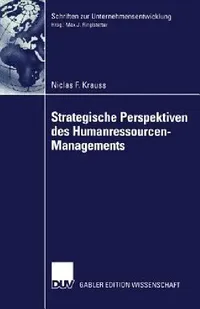 Buy Strategische Perspektiven Des Humanressourcen-Managements (English, Niclas Krauss) — BookShops.in
