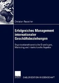 Buy Erfolgreiches Management Internationaler Geschäftsbeziehungen (English, Christian Rauscher) — BookShops.in