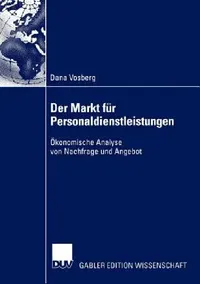 Buy Der Markt Für Personaldienstleistungen (English, Dana Vosberg) — BookShops.in