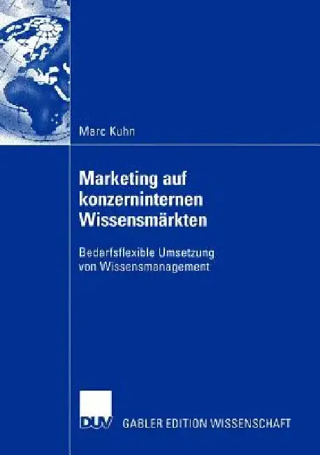 Marketing Auf Konzerninternen Wissensmärkten (English, Marc Kuhn)