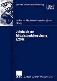 Buy Jahrbuch Zur Mittelstandsforschung 2/2002 (English, Institut Für Mittelstandsforschung Ifm) — BookShops.in