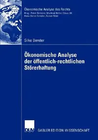 Buy Ökonomische Analyse Der Öffentlich-Rechtlichen Störerhaftung (English, Silke Bender) — BookShops.in