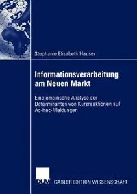 Buy Informationsverarbeitung Am Neuen Markt (English, Stephanie Elisabeth Hauser) — BookShops.in