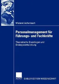 Buy Personalmanagement Für Führungs- Und Fachkräfte (English, Wieland Achenbach) — BookShops.in