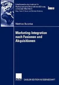 Buy Marketing-Integration Nach Fusionen Und Akquisitionen (English, Matthias Bucerius) — BookShops.in