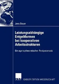 Buy Leistungsabhängige Entgeltformen Bei Kooperativen Arbeitsstrukturen (English, Jens Beyer) — BookShops.in