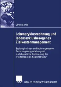 Buy Lebenszyklusrechnung Und Lebenszyklusbezogenes Zielkostenmanagement (English, Ulrich Schild) — BookShops.in