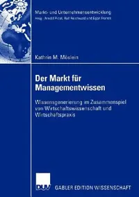 Buy Der Markt Für Managementwissen (English, Kathrin M. Möslein) — BookShops.in
