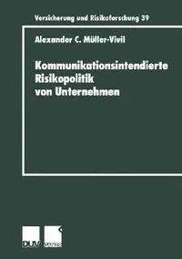 Buy Kommunikationsintendierte Risikopolitik Von Unternehmen (English, Alexander Müller-VIVIL) — BookShops.in