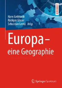 Buy Europa - Eine Geographie (English, Hans Gebhardt | Rüdiger Glaser | Sebastian Lentz) — BookShops.in