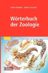 Buy Wörterbuch Der Zoologie (English, Achim Paululat | Günter Purschke) — BookShops.in
