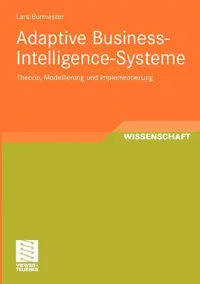 Buy Adaptive Business-Intelligence-Systeme (English, Lars Burmester) — BookShops.in