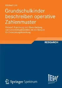 Buy Grundschulkinder Beschreiben Operative Zahlenmuster (English, Michael Link) — BookShops.in