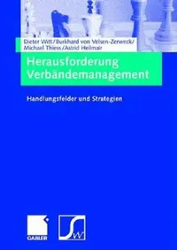 Buy Herausforderung Verbändemanagement (English, Dieter Witt | Burkhard Von Velsen-Zerweck | Astrid Heilmair) — BookShops.in