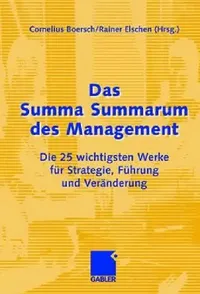 Buy Das Summa Summarum Des Management (English, Cornelius Boersch | Rainer Eschen) — BookShops.in