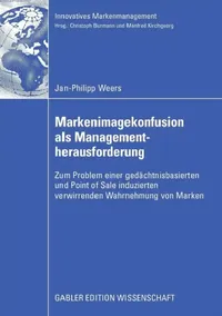 Buy Markenimagekonfusion ALS Managementherausforderung (English, Jan-Philipp Weers | Prof Dr Christoph Burmann) — BookShops.in