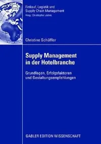 Buy Supply Management in Der Hotelbranche (English, Christine Schüffler | Prof Dr Christoph Jahns) — BookShops.in