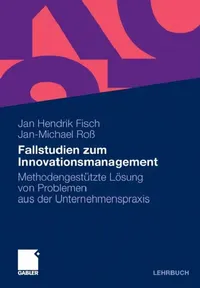 Buy Fallstudien Zum Innovationsmanagement (English, Jan Hendrik Fisch | Jan-Michael Roß) — BookShops.in