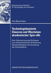Buy Technologiebasierte Chancen Und Wachstum Akademischer Spin-Offs (English, Felix Riesenhuber | Prof Dr Achim Walter) — BookShops.in