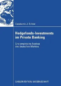 Buy Hedgefonds-Investments Im Private Banking (English, Constantin Echter | Prof Dr Manfred Steiner) — BookShops.in