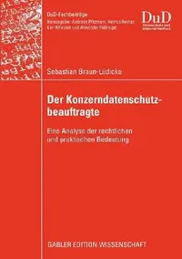 Buy Der Konzerndatenschutzbeauftragte (English, Sebastian Braun-Lüdicke | Prof Dr Alexander Roßnagel) — BookShops.in