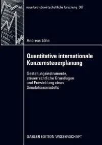 Buy Quantitative Internationale Konzernsteuerplanung (English, Andreas Lühn) — BookShops.in