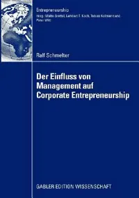 Buy Der Einfluss Von Management Auf Corporate Entrepreneurship (English, Ralf Schmelter | Prof Dr Malte Brettel) — BookShops.in