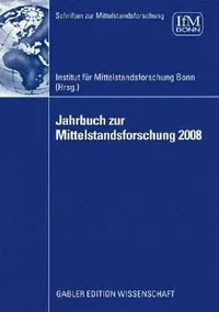 Buy Jahrbuch Zur Mittelstandsforschung 2008 (English, Institut Für Mittelstandsforschung Bonn) — BookShops.in