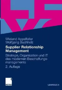 Buy Supplier Relationship Management (English, Wieland Appelfeller | Wolfgang Buchholz) — BookShops.in
