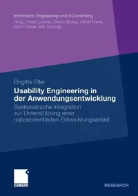 Buy Usability Engineering in Der Anwendungsentwicklung (English, Brigitte Eller | Prof Dr Erich Ortner) — BookShops.in