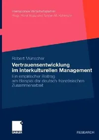 Buy Vertrauensentwicklung Im Interkulturellen Management (English, Robert Münscher) — BookShops.in